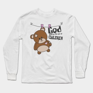 'God Lives In The Joy Of Children' Awesome Family Love Shirt Long Sleeve T-Shirt